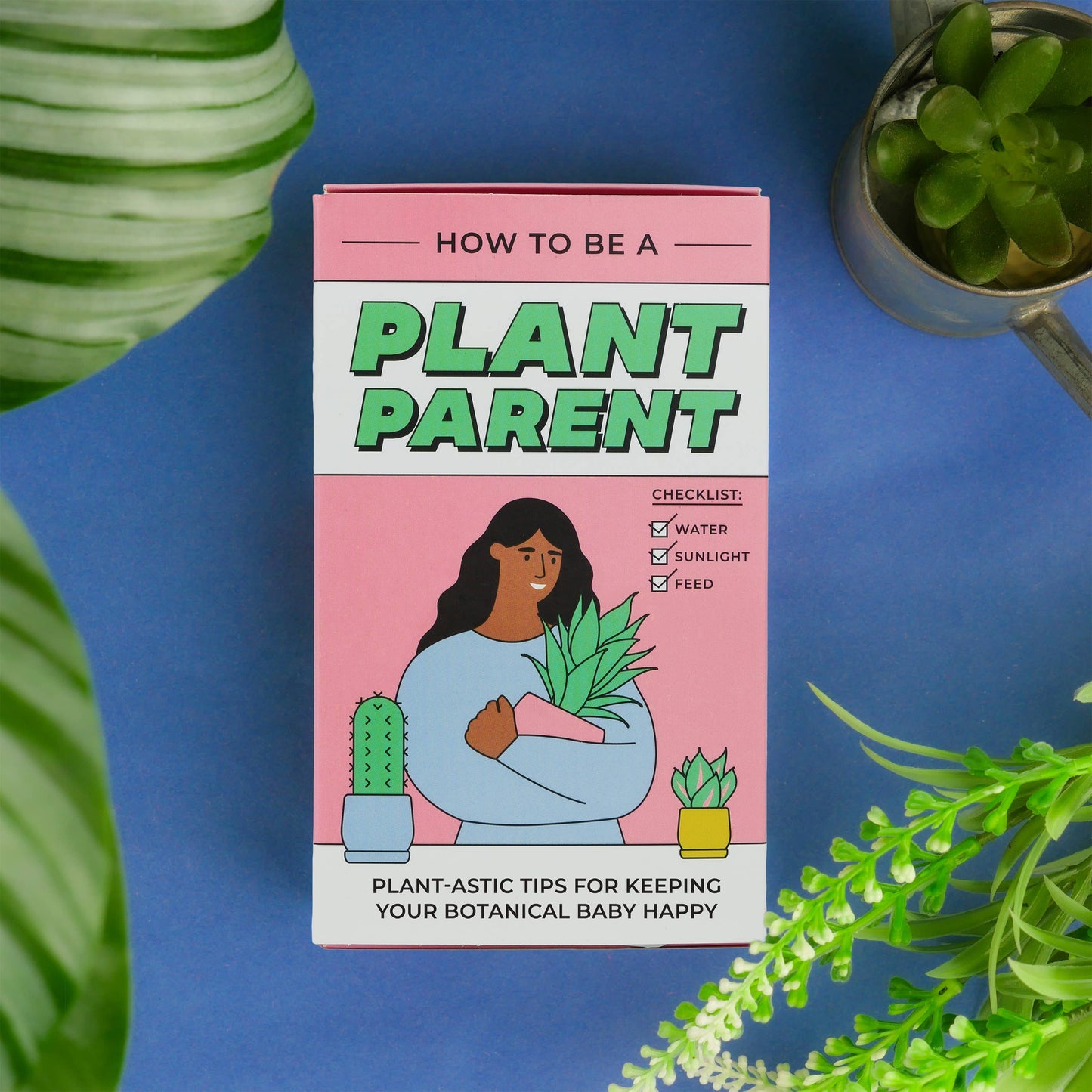 How To Be a Plant Parent